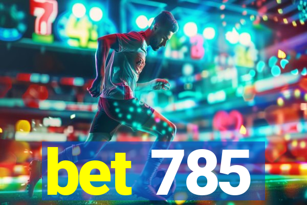 bet 785
